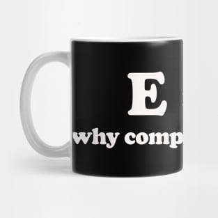 why complicate matter Mug